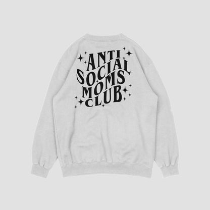 Anti Social Moms Club Sweatshirt
